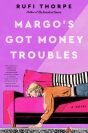 images-5-fit_lim-size_88x133-v1733129507 The cover of "Margo's Got Money Troubles" by Rufi Thorpe